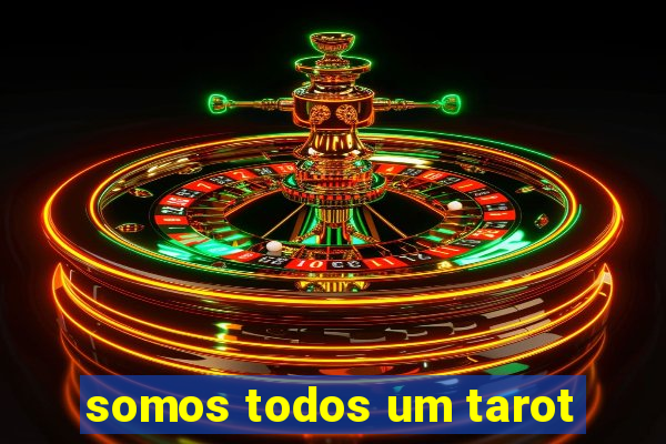 somos todos um tarot